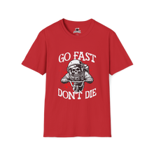 Load image into Gallery viewer, Go Fast Don't Die