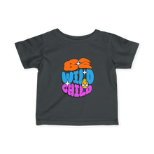 Load image into Gallery viewer, Be Wild Child
