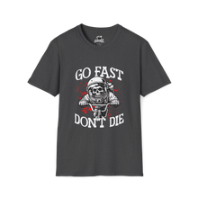 Load image into Gallery viewer, Go Fast Don't Die
