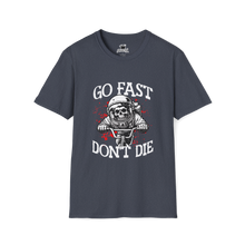 Load image into Gallery viewer, Go Fast Don't Die
