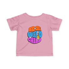 Load image into Gallery viewer, Be Wild Child
